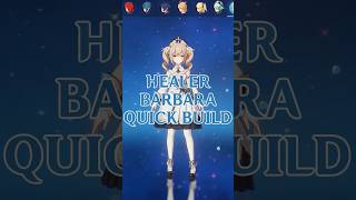 Healer Barbara Build Guide in Just 60 Seconds genshinimpacthindi barbarabuild shorts [upl. by Yole]