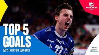 TOP 5 GOALS  Day 3  Mens EHF EURO 2024 [upl. by Llenyaj]