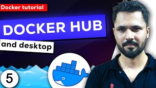 Docker tutorial in Hindi 5 What is docker hub and docker desktop [upl. by Costanzia]