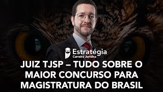 Juiz TJSP – Tudo sobre o maior concurso para Magistratura do Brasil [upl. by Skelton]