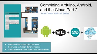 Combining Arduino Android and the Cloud Part 2 [upl. by Ileak]