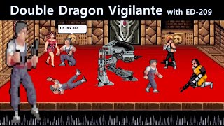 Double Dragon Vigilante  ED209 Game Video 더블 드래곤 비질란테  ED209 게임 동영상 ダブルドラゴン 双截龙 双截龍 [upl. by Dlareme]