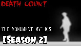 The Monument Mythos Season 2 20212022 DEATH COUNT [upl. by Ri]