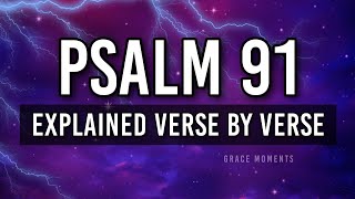 Psalm 91 Explained Verse by Verse  Bible Study [upl. by Meave]