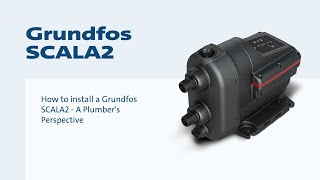 How to install a Grundfos SCALA2  A Plumbers Perspective [upl. by Leunammi]