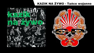 KAZIK NA ŻYWO  Tańce wojenne OFFICIAL AUDIO [upl. by Younger]