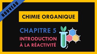 Chimie organique  Chapitre 5  Introduction à la réactivité [upl. by Isahella]