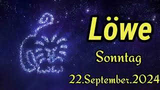 Horoskop Löwe heute Sonntag 22 September 2024 [upl. by Cahan]