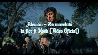 Alemán  Se marchitó la flor ft Noeh LETRA Video Oficial paratii viralvideo [upl. by Line]