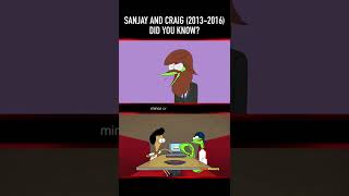 Did you know THIS about SANJAY AND CRAIG 20132016 Part Three [upl. by Esilrac442]