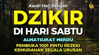 DZIKIR PAGI PEMBUKA PINTU REZEKI  DZIKIR PAGI SESUAI SUNNAH  Dzikir Mustajab Pagi  Almathurat [upl. by Ayamahs793]