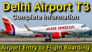 Delhi Airport Terminal 3 Entry Gate to Flight Boarding Complete Information [upl. by Carnes305]