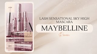 Maybelline Lash Sensational Sky High Mascara  REVIEW [upl. by Wonacott]