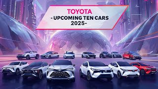 quotToyotas Top 10 GameChanging Cars of 2025 – Full Details Revealedquot [upl. by Luedtke]