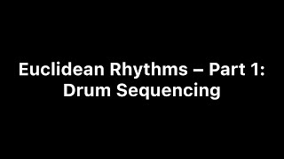 Euclidean Rhythms with Mela – Part 1 Drum Sequencing [upl. by Eiramave]