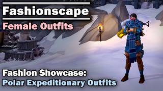 Fashionscape Showcase Polar Expeditionary Outfits  Runescape Female Outfits [upl. by Nnep]