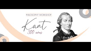 Philosophy workshop Kant 300 años  día 2 [upl. by Swamy]