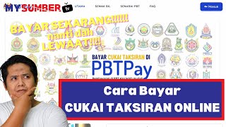 Cara Bayar Cukai Pintu Online Cukai Taksiran Pembayaran Online di PBTPay Elak Denda Bayar Lewat [upl. by Maribeth]