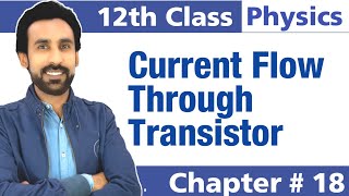 Current Flow Through Transistor  Transistor Action  12th Class Physics  Chapter 18 [upl. by Cj]