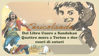 Dal Libro Cuore a Sandokan Quattro mura a Torino e due cuori di autori [upl. by Ardie859]