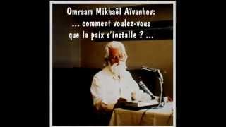 Omraam Mikhael Aivanhov Comment installer la vraie paix How to get peace [upl. by Hauger951]