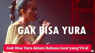 Gak Bisa Yura dalam Bahasa Gaul yang Viral viral gakbisayura yurayunita gaul [upl. by Roban546]