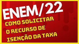 Enem 2022 como solicitar o recurso do pedido de isenção de taxa [upl. by Onaicul]