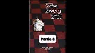 3  Le Joueur déchecs  Stefan Zweig  livre audio et explications  partie 3 [upl. by Ru]