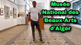 Musée National des BeauxArts dAlger  المتحف الوطني للفنون الجميلة بالجزائر العاصمة [upl. by Anna]