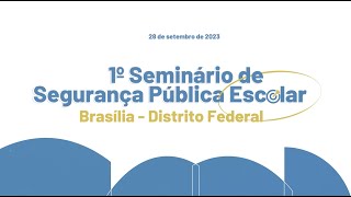 1º Seminário de Segurança Pública Escolar [upl. by Sorcha]