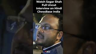 Watch Sagar Shah Full Uncut Interview on Hindi ChessBase India [upl. by Summers34]