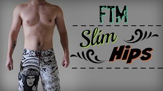 FtM  Secret Tip For Slim Hips [upl. by Enimzzaj]