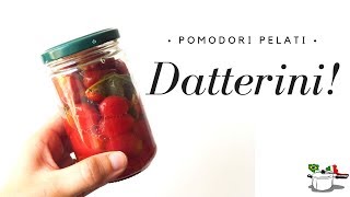 POMODORINI PELATI Conserva pomodori datterini Ricetta facile  RICETTE DI GABRI Kitchen Brasita [upl. by Aicad174]