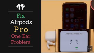 Fix AirPods Pro One Ear Problem  Left or Right Ear Not Working on AirPods Pro Fixed [upl. by Armahs]