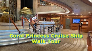 Coral Princess Cruise Ship Walking Tour 2022 [upl. by Anauqaj]