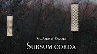 Sursum corda  Słuchowisko Radiowe [upl. by Selrahc]