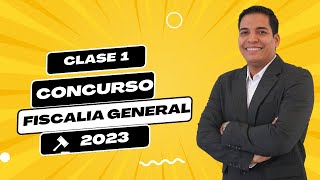 Clase 1 de Concurso Fiscalía General Fundamentos y Más [upl. by Aixela373]