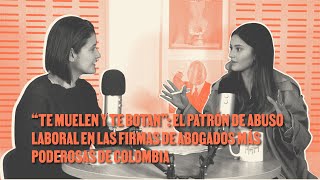 El patrón de abuso laboral en las firmas de abogados más poderosas de Colombia [upl. by Teuton]