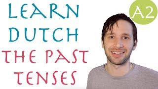 Past tenses in Dutch an introduction to the perfectum and imperfectum [upl. by Gnuhp892]