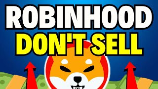 DO NOT SELL THE NEW ROBINHOOD LISTING SHIBA INU TOKEN THIS WEEK  LARGER TEXT [upl. by Marozik757]