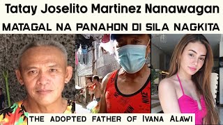 TATAY JOSELITO MARTINEZ NANAWAGAN  MATAGAL NA SILA DI NAGKIKITA [upl. by Anwahsiek485]