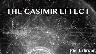 The Casimir Effect [upl. by Morse620]