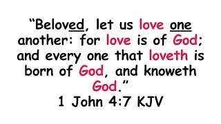 1 JOHN 47 Explained wordoftheday You Are LOVED Let us LOVE One Another god jesus love [upl. by Brittain349]