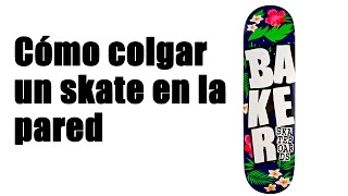 Como colgar un skate [upl. by Ahsiemal]