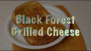 Black Forest Grilled Cheese A SmokeyGoodness FastBlast [upl. by Haeluj]