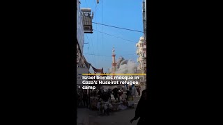 Israeli forces bomb mosque in Gaza’s Nuseirat refugee camp  AJshorts [upl. by Airakaz185]