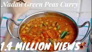 Kerala Nadan Green Peas Curry  Peas Masala Perfect with ChapathiParathaNan etcRecipe no 142 [upl. by Bibby]