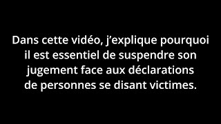 Pourquoi je ne crois pas sur parole les personnes se disant victimes [upl. by Dolloff331]