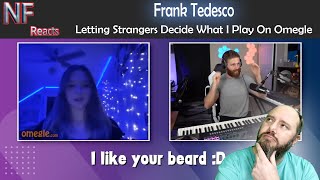 Frank Tedesco  Letting Strangers Decide What I Play On Omegle Reaction [upl. by Avictor112]