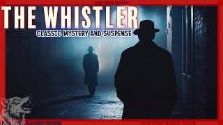 The Whistler Radio Dramas Marathon Classic Mystery and Suspense [upl. by Naihtsirc]